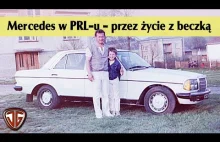 Jan Garbacz: Mercedes W123 - Życie z beczką w PRL - u