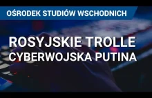 OSW: Jak działają rosyjskie trolle? Propaganda Putina