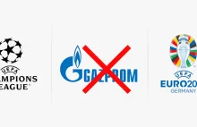 Powoli, ale jednak: Rosja i Gazprom znikają z piłkarskiej mapy Europy