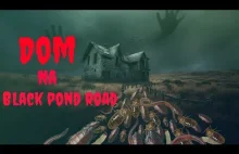 Dom na Black Pond Road - CreepyPasta [ Lektor PL ]