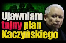 Tajny plan Kaczyńskiego.