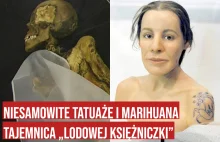 Najstarsza mumia z marihuaną medyczną i tajemniczymi tatuażami