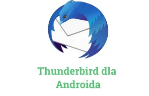 Poczta Thunderbird dla systemu Android. W końcu!