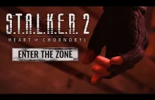 S.T.A.L.K.E.R. 2: Heart of Chornobyl — Enter the Zone Trailer