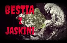 BESTIA Z JASKINI - H.P. Lovecraft - CreepyPasta [Lektor PL]