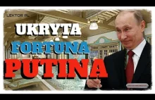 UKRYTA FORTUNA PUTINA