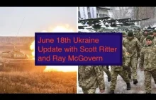 UKRAINE UPDATE (June 18, 2022) - with Scott Ritter and Ray McGovern