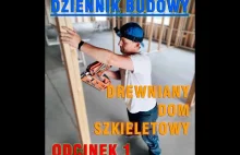 Dziennik budowy / Jak prawidłowo zbudować drewniany dom szkieletowy