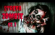 STREFA ZOMBIE cz. 1 - CreepyPasta [ Lektor PL ]