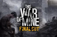 This War of Mine Final Cut za darmo