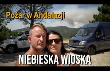 Niebieska Wioska vs Białe Miasteczka | Pożar w Andaluzji |