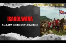 Isandlwana - zagłada czerwonych kurtek | W mroku historii #40