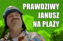 Kto jest prawdziwym "Januszem" na plaży? Trochę humoru na lato