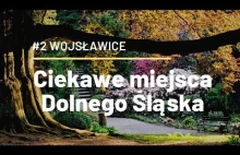 #2 | Wojsławice - Ciekawe miejsca Dolnego Śląska #zwiedzanie