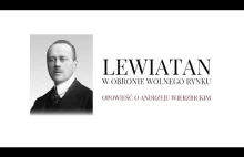 Kapitalizm: LEWIATAN — w obronie wolnego rynku. Opowieść o Andrzeju Wierzbickim