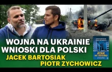 Ukraińska lekcja dla Polski. Jak się przygotować na wojnę? Zychowicz i Bartosiak