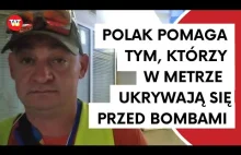 Znaleźli schronienie w metrze. Polski wolontariusz pomaga im przeżyć czas wojny