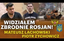 Polak na Ukrainie. Co widział w Buczy? - Mateusz Lachowski i Piotr Zychowicz