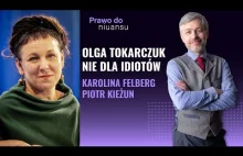 Olga Tokarczuk nie dla idiotów? Felberg, Kieżun, Kuisz