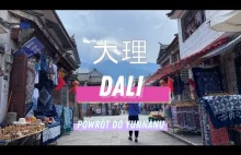 Królestwo kolorów: Witamy w Dali — Powrót do Yunnanu