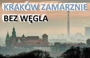 Kraków zamarznie bez węgla. Czy tej zimy „karma wróci”?