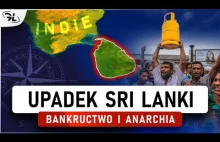 Sri Lanka UPADŁA - BANKRUCTWO i CHAOS