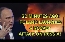 Wiecie że Polska zaatakowała rosję 20 minut temu?