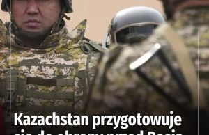 Kazachstan przygotowuje się do obrony przed Rosją