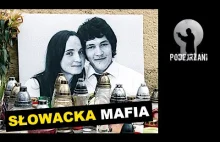 Słowacka mafia. Śmierć dziennikarza i premier podejrzany o kierowanie gangiem