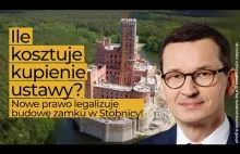 PiS ratuje budowę zamku w Stobnicy! Powstało nowe prawo by zalegalizować budowę!