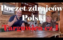 Poczet zdrajców Polski. Targowica cz I