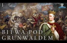 Bitwa pod Grunwaldem cz. I. Droga do Bitwy