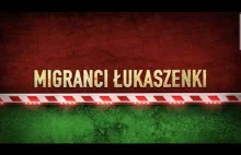 Migranci Łukaszenki. Jak powstrzymać atak żywą bronią (Dokument Lektor PL)