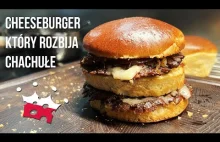 Cheeseburger który rozbija chachułe