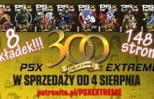 PSX Extreme 300 od dzisiaj w kioskach. 8 okładek i 148 stron!
