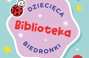 Biedronka uruchamia Dziecięcą Bibliotekę