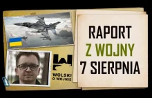 Ukraina - raport z wojny 07.08.2022. Ofensywa której nie ma.