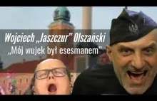 Wojciech "Jaszczur" Olszański - "Mój wujek był esesmanem"