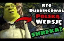 Kto dubbingował Shreka w POLSKIEJ WERSJI językowej?