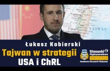 Tajwan w strategii USA i Chin | Czy będzie wojna w Cieśninie Tajwańskiej?