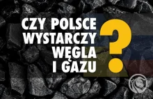 Czy Polsce wystarczy węgla i gazu? Trudna sytuacja energetyczna.