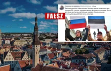 Rosjanie protestowali w Estonii i zostali deportowani? "Te informacje są...