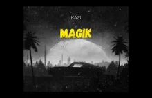 Kazi - Magik (prod. KingEF)