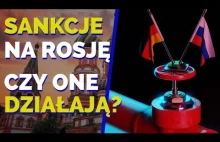 Czy sankcje działają na Rosję?