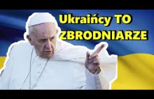 Papież potepię Ukraińców