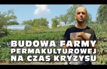 Budowa farmy permakulturowej na czas kryzysu