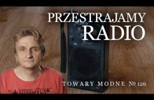 Przestrajamy radio Unitra R-124 - [Adam Śmiałek]