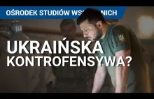 Analiza OSW odnośnie ukraińskiej "kontrofensywy" pod Chersoniem