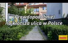 (Prawdopodobnie) najkrótsza ulica w Polsce