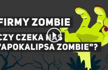 Firmy Zombie Czy czeka nas "Apokalipsa Zombie"?